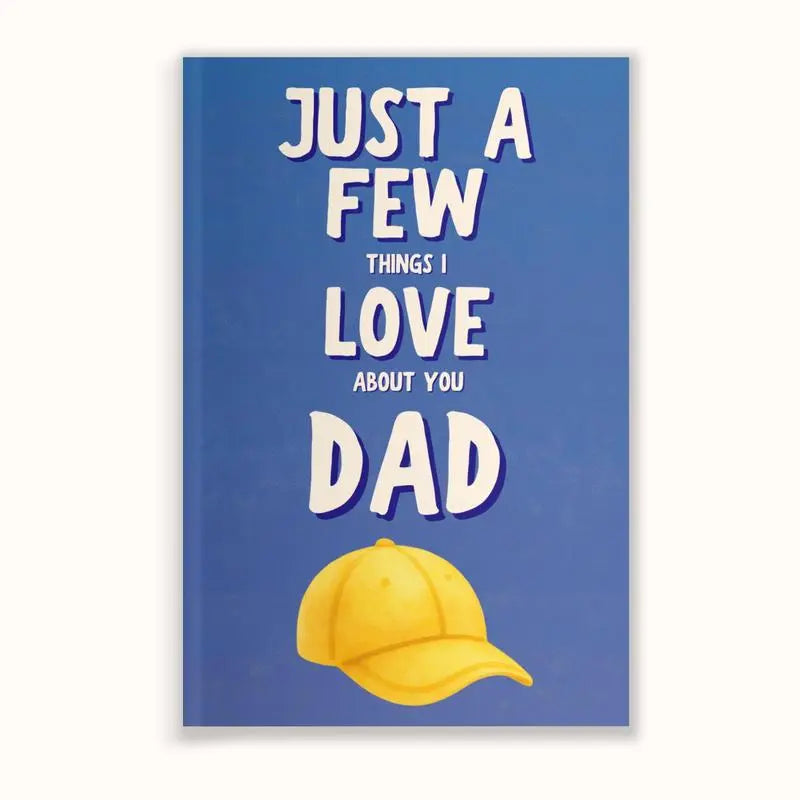 A Few Things I Love About You Dad